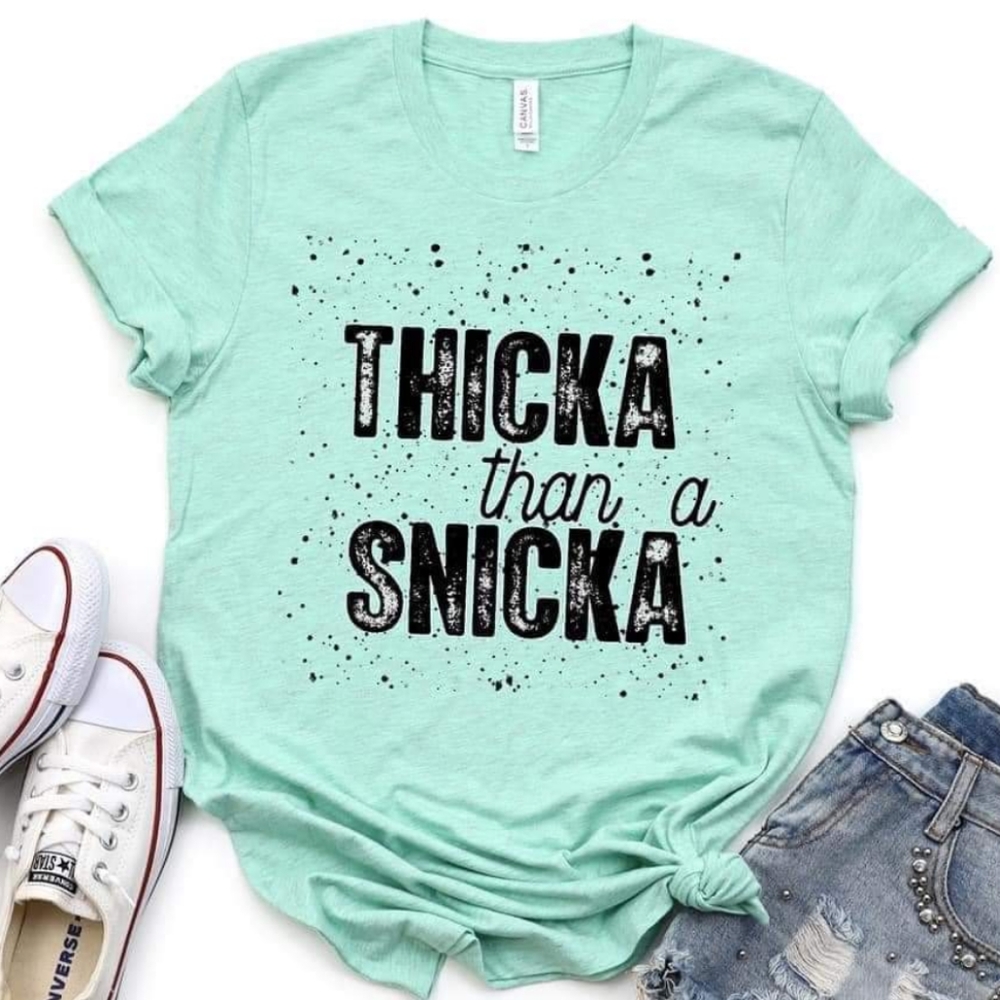 Thicka Than A Snicka